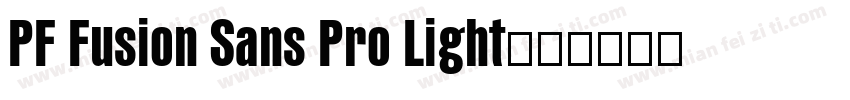 PF Fusion Sans Pro Light字体转换